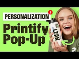 Printify Pop-Up + Personalization = More Sales 💸 (Full Tutorial)