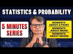 Moments About a Point, Mean & Origin in 5 Minutes | Statistics and Probability | By GP Sir