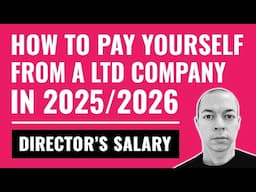 How to Pay Yourself from a Ltd Company UK | BEST Directors Salary 2025/2026 (Dividends vs Salary)