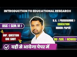 English medium - Introduction To Educational Reaserch Most Important Question One Shot / Education