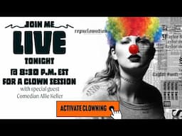 🎪 Join Me LIVE for a Clown Session Tonight @ 8:30 p.m. EST! 🎪 Special guest: Comedian Allie Keller