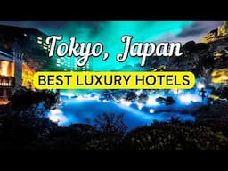 10 Best Luxury Hotels in Tokyo, Japan | Travel Guide 2025
