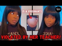 'MY TEACHER TOOK ADVANTAGE OF ME WHEN I WAS 15!’ NONE OF THE STAFF PROTECTED HER!