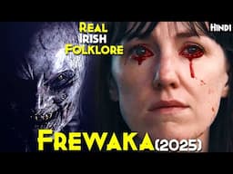 FREWAKA (2025) Explained In Hindi - 2025 Most Scary IRISH Horror Movie Like Midsommar (Real Story)