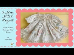 Slow stitch vintage baby dress | crinoline ladies | nursery rhyme | Part 1 | #whimsicalwearables