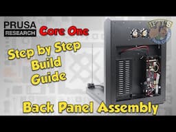 #03 Original PRUSA Core One Kit : Full Step-By-Step BUILD GUIDE - Back Panel Assembly