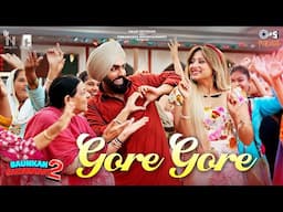 Gore Gore | Saunkan Saunkanay 2 |Ammy Virk, Sargun Mehta, Nimrat Khaira  | Deepak Dillion |Desi Crew