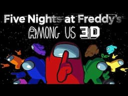 FNAF YouTubers Play Among Us 3D! (ft @RyeToast , @iAmReeseStreams , @Pastraspec & MORE!)