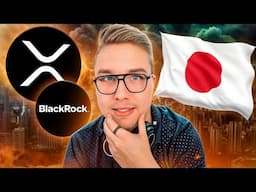 XRP HOLDERS ITS HAPPENING: Japan & BlackRock CAUGHT Buying!!!