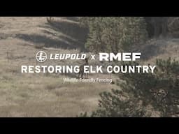 Restoring Elk Country - Wildlife-Friendly Fencing