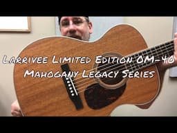 Larrivee Limited Edition 0M-40 Mahogany Legacy Series Demo