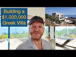 🇬🇷 Building a €1 Million Holiday Villa in Greece! Costs, Who, How.