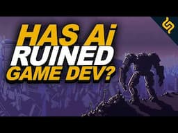 How Has Ai ACTUALLY Affected Game Dev?