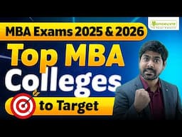MBA Entrance 2025 & 2026 : Target Top MBA Colleges | Must Watch