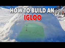 How to Build an IGLOO - Step by Step Guide