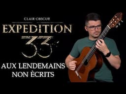 Aux Lendemains non Écrits (Clair Obscur: Expedition 33) | Classical Guitar Cover