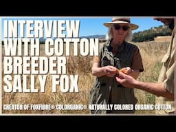 Naked & Famous Denim Interview: Sally Fox Of Foxfibre®️ Colorganic® Naturally Colored Organic Cotton