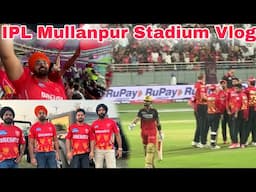 IPL 2025 Mullanpur Stadium Vlog | PBKS vs RCB LIVE ਮੈਚ ਦਾ ਮਜ਼ਾ | Punjab Kings vs RCB🔥