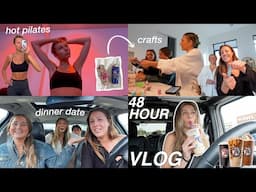 48 HOURS IN MY LIFE: hot pilates, cooking, crafting & catching up W/ friends