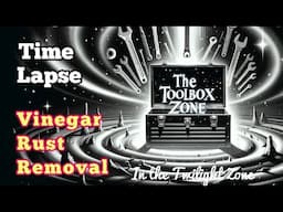 Vinegar Rust Removal in the Twilight Zone