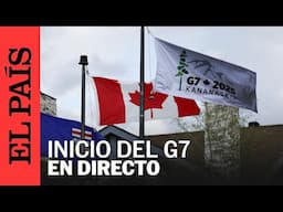 DIRECTO | Inicia la CUMBRE del G7 Kananaskis 2025, en CANADÁ | EL PAÍS