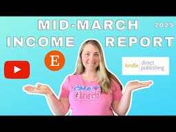 Mid-March Income Report For Amazon KDP, Etsy, & YouTube 2025!