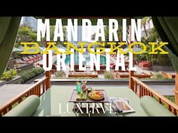 Mandarin Oriental Bangkok - The Icon of Bangkok Luxury Hospitality from 148 years ago LUXTRVL