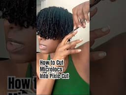 How to Cut Microlocs into Short Pixie Cut w/Loc Extensions. #microlocs #microlocstyles #naturalhair