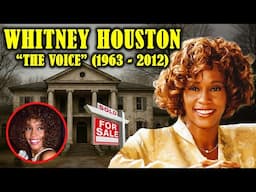 Whitney Houston Abandoned House, Husband, Children, TRAGIC DEATH & Net Worth Left Behind