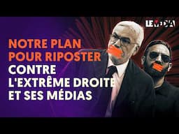 TNT, ARCOM, RÉSEAUX SOCIAUX : NOTRE PLAN POUR RIPOSTER CONTRE L'EXTRÊME DROITE ET SES MÉDIAS