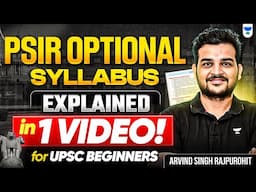 [PSIR] Political Science & IR Optional Complete Syllabus Explained For Beginners | Arvind Rajpurohit