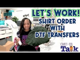 Craft-Tea Talk | Work with Me on a Shirt Order using DTF TRANSFERS