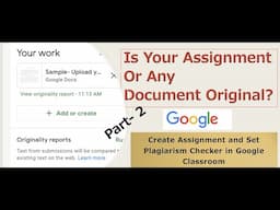 Google's Originality Check (Part 2): Create an Assignment with Free Plagiarism Checker