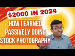My 2024 Total Stock Photography Earnings: Full Breakdown & Insights!