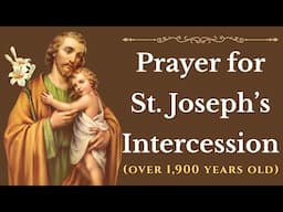 Prayer for St. Joseph's Intercession | An Ancient Prayer for St. Joseph's Protection