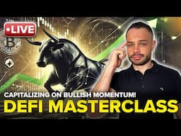 DeFi Masterclass: How to Capitalise on Bullish Momentum in DeFI.