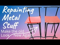 How to Repaint Metal Stuff
