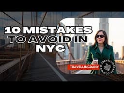 Avoid These Common Mistakes in New York City! 🗽 - How not to ruin your trip to NYC