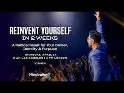 Reinvent Yourself in 2 Weeks | A Radical Reset for Your Career, Identity & Purpose