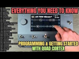 PROGRAMMING and GETTING STARTED w/ Quad Cortex: In-Depth Guide