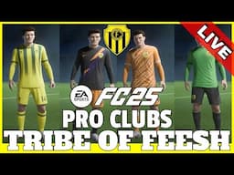 🔴 EA FC 25 PRO CLUBS WITH VIEWERS! - Looking for players to join "Tribe Of Feesh"!