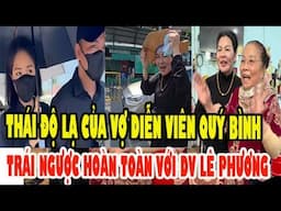 THÁI ĐỘ LẠ Của Vợ Diễn Viên Quý Bình Sau Lễ 49 Ngày Gây Tranh Cãi, Trái Ngược Với  Lê Phương