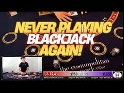 (SPOILER) "I'M NEVER PLAYING BLACKJACK AGAIN!"