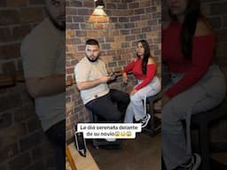 Le dió serenata delante de su novio #fyp #viralvideo #parati #explore #shorts #short #amor