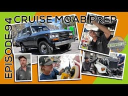 Sleeper FJ62 Toyota Land Cruiser Resto-mod feature and Cruise Moab Prep. Episode 94