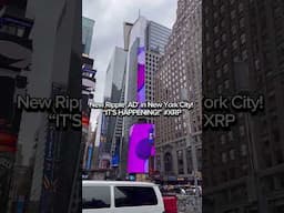 New Ripple ‘AD’ in New York City! “IT'S HAPPENING!”     #xrp #shorts
