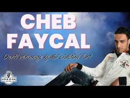 Cheb Faycal - Derti vérouage lgalbi cidétini fort