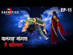 वानगढ़ मांगता है बलिदान | The 7 Sacrifice | Episode 11 | Horror Stories in Hindi | Scary Town Hindi