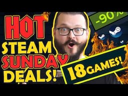 Steam Sunday Deals! 18 Great Games!