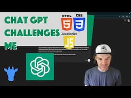 Chat GPT Challenges Me | JavaScript
